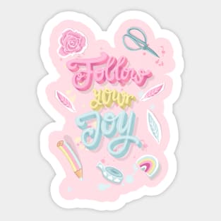 Follow your joy lettering for creative people Sticker